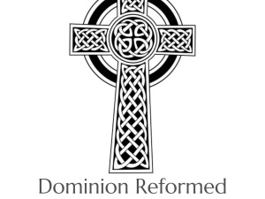 Dominion Reformed Fellowship
